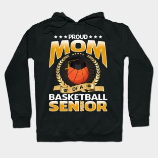 Proud Mom Of A Basketball Senior 2024 Hoodie